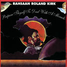 Rahsaan Roland Kirk
