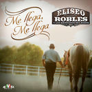 Eliseo Robles Y Los Barbaros Del Norte