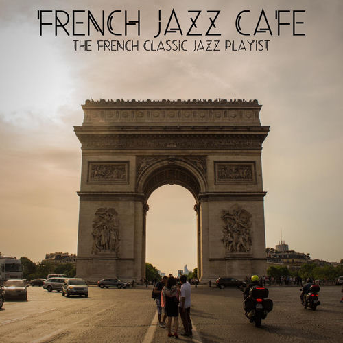 French Jazz Cafe: albums, songs, playlists | Listen on Deezer