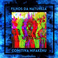 Picture of COMITIVA NIFAKËHU SHANENAWA