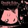 Double Echo