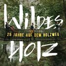 Wildes Holz