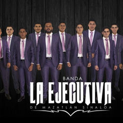 Banda La Ejecutiva de Mazatlan Sinaloa