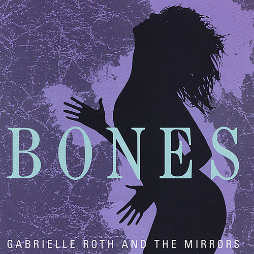 Gabrielle Roth & The Mirrors