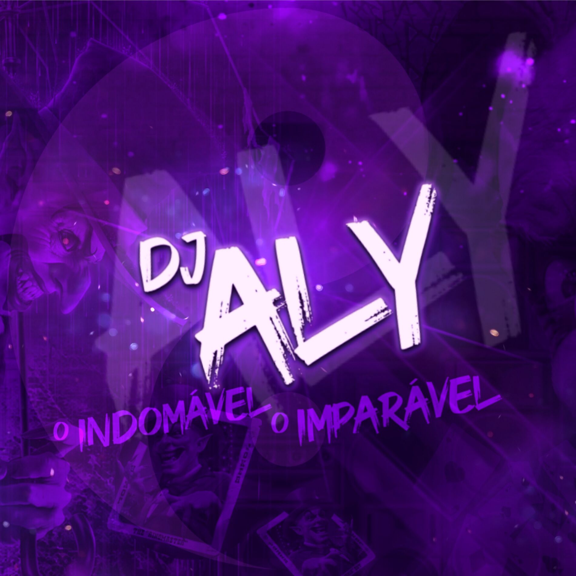 DJ ALY o INDOMÁVEL o IMPARÁVEL