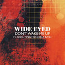 Wide Eyed
