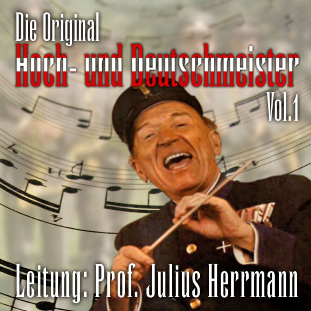 Picture of Die Original Hoch- und Deutschmeister, Ltg. Julius Herrmann