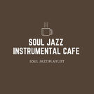 Soul Jazz Instrumental Cafe