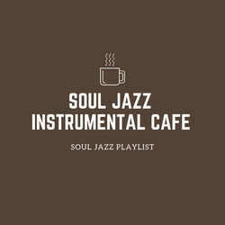 Picture of Soul Jazz Instrumental Cafe