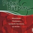 Patxi Eta Batbiru