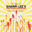 Shawn Lee\'s Ping Pong Orchestra