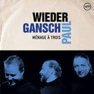 Wieder, Gansch & Paul