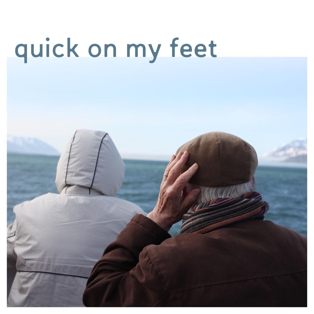 Quick On My Feet