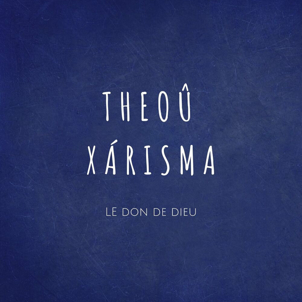 Picture of THEOÛ XÁRISMA