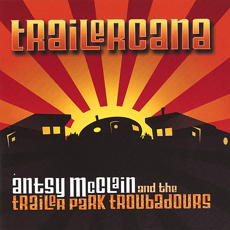 Antsy McClain and The Trailer Park Troubadours