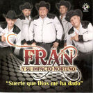 Fran y Su Impacto Norteno