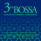 3 Na Bossa