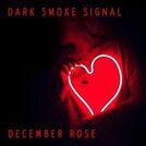 Dark Smoke Signal