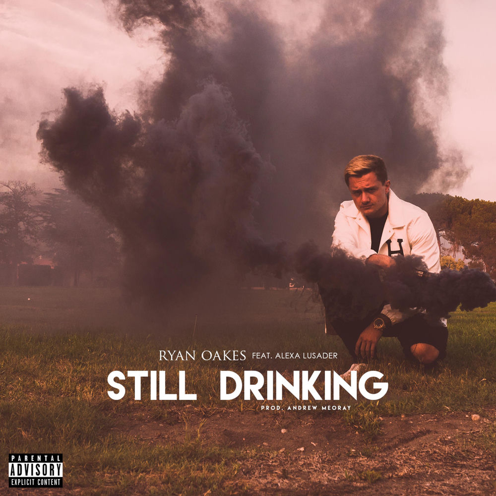 Album artwork for Still Drinking (feat. Alexa Lusader) by Ryan Oakes