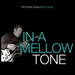 Cover of In A Mellow Tone: The Smooth Swing Of Kenny Burrell