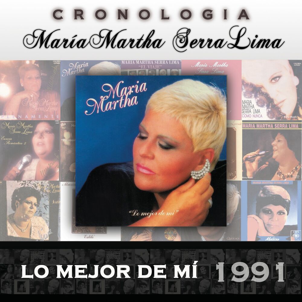 Picture of María Martha Serra Lima Cronología - Lo Mejor de Mí (1991)