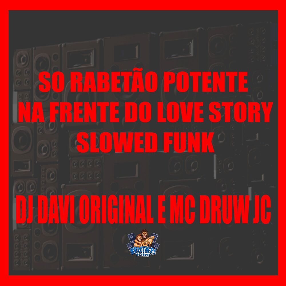Picture of Só Rabetão Potente na Frente do Love Story - Slowed Funk Brazilian