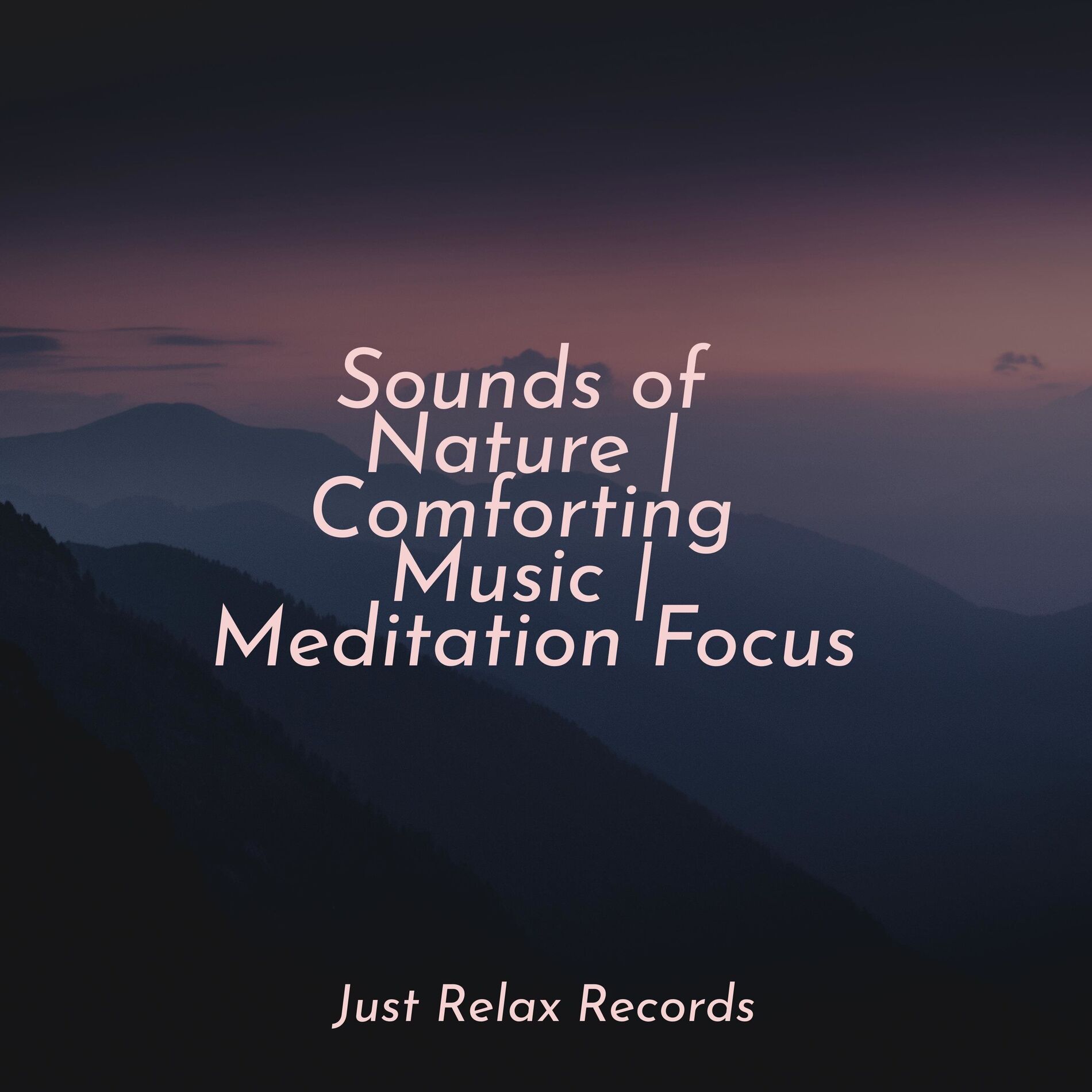 Album cover of Sounds of Nature | Comforting Music | Meditation Focus