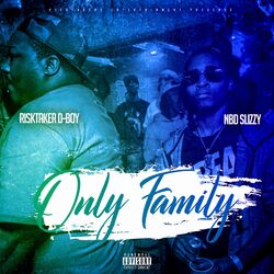 Cover of ONLY FAMILY (feat. NBD SLIZZY)