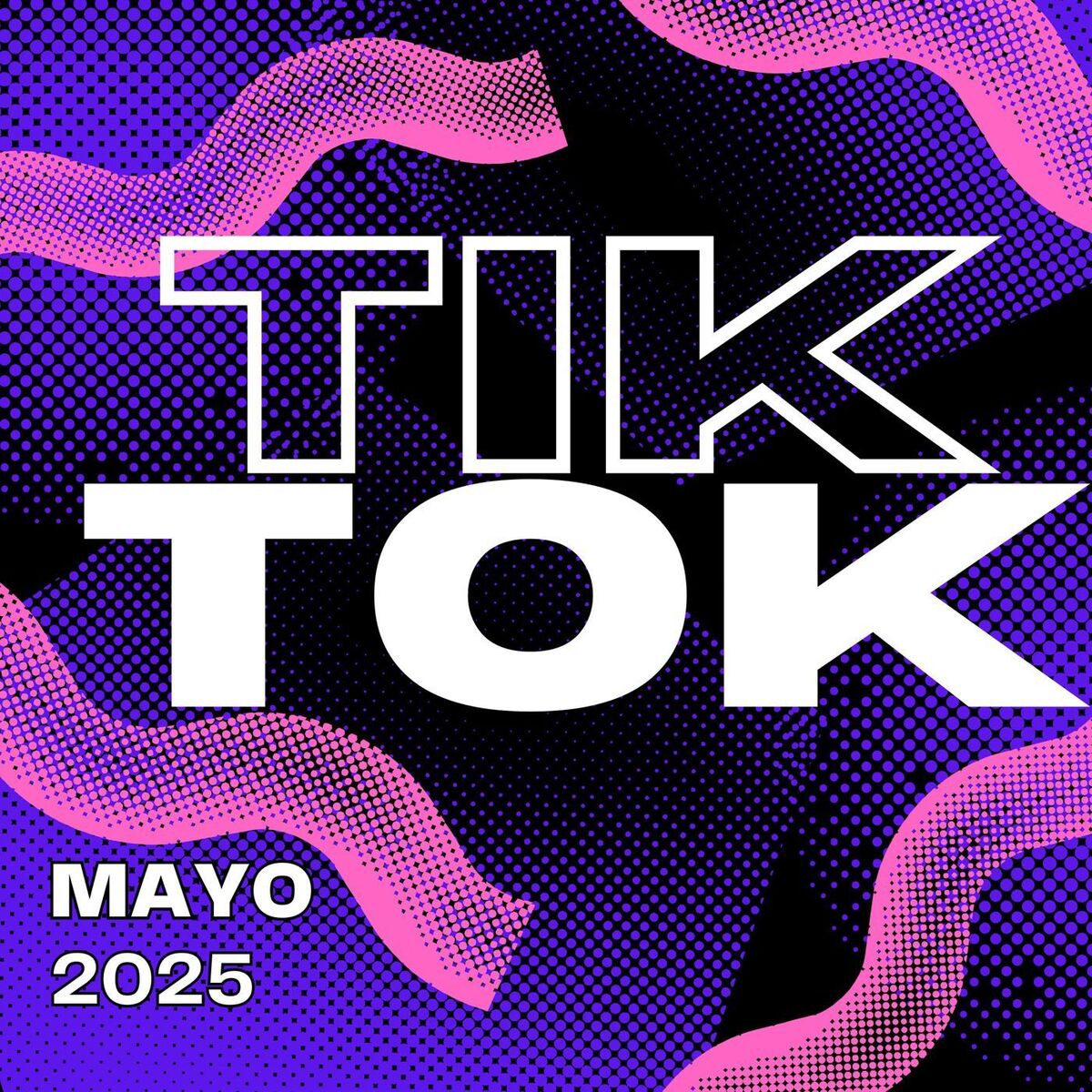 Album cover of TIK TOK - MAYO 2025