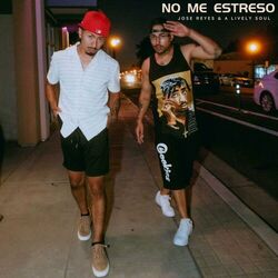 Cover of NO ME ESTRESO (I DO NOT STRESS) (feat. A LIVELY SOUL)
