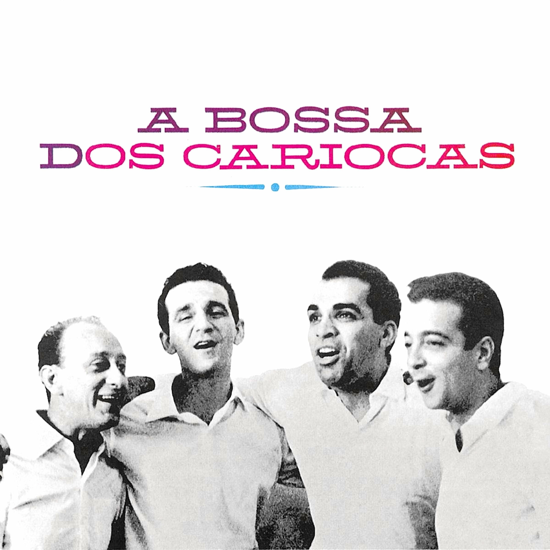 Album cover of A Bossa Dos Cariocas (Remastered)