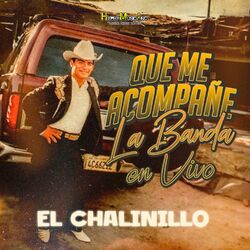 Cover of Que Me Acompañe La Banda (En Vivo)