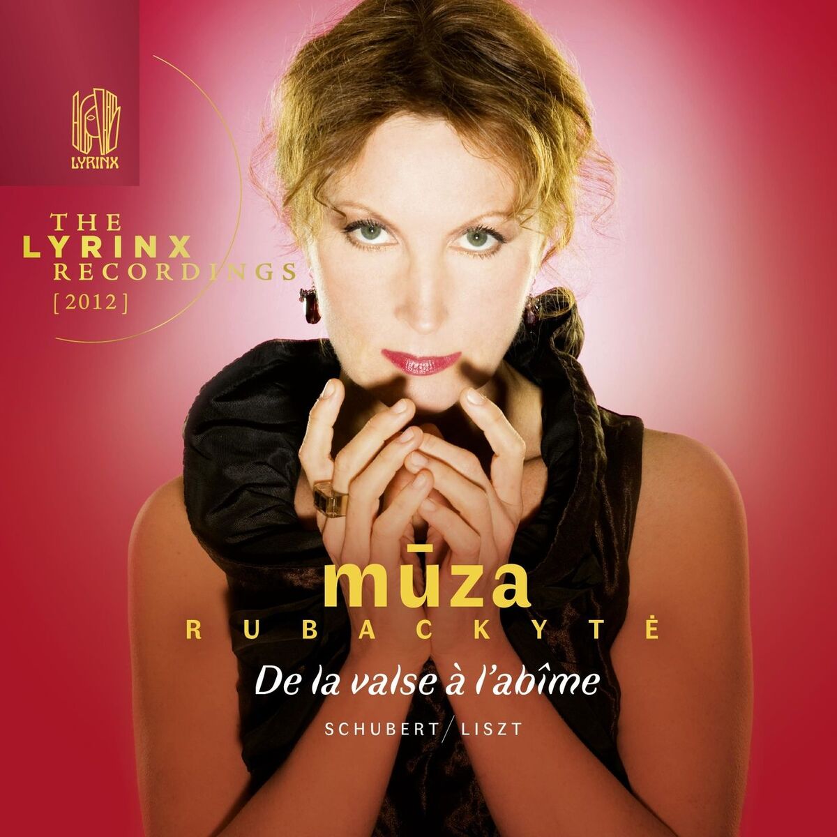 Album cover of The Lyrinx Recordings (2012): De la valse à l’abîme, Schubert/Liszt
