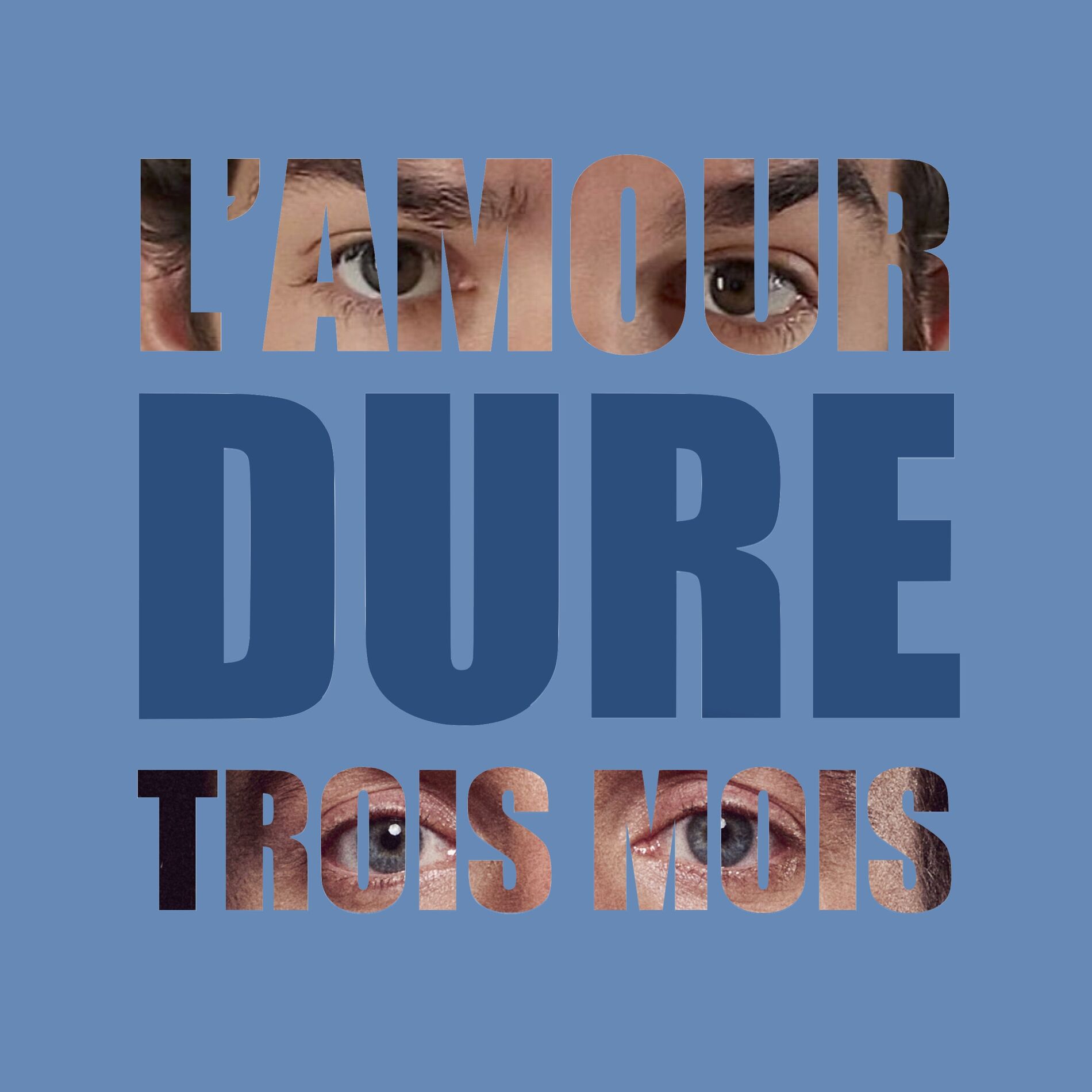 Album cover of L'amour dure trois mois