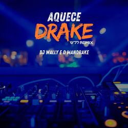 Cover of Aquece Drake (W77 Remix)