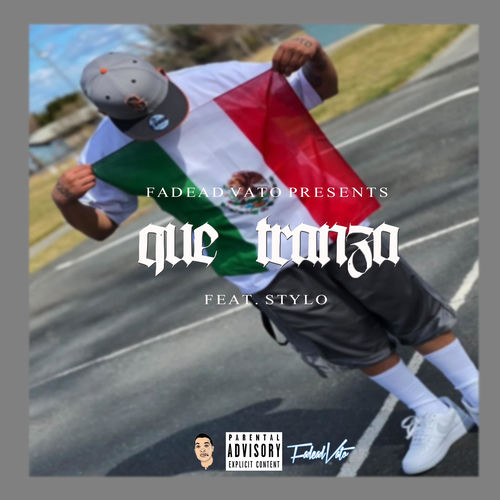 Que Tranza (feat. STYLO)