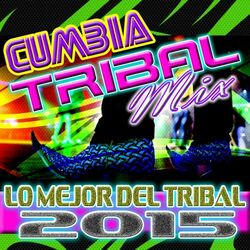 Cover of Cumbia Tribal Mix Lo Mejor Del Tribal 2015