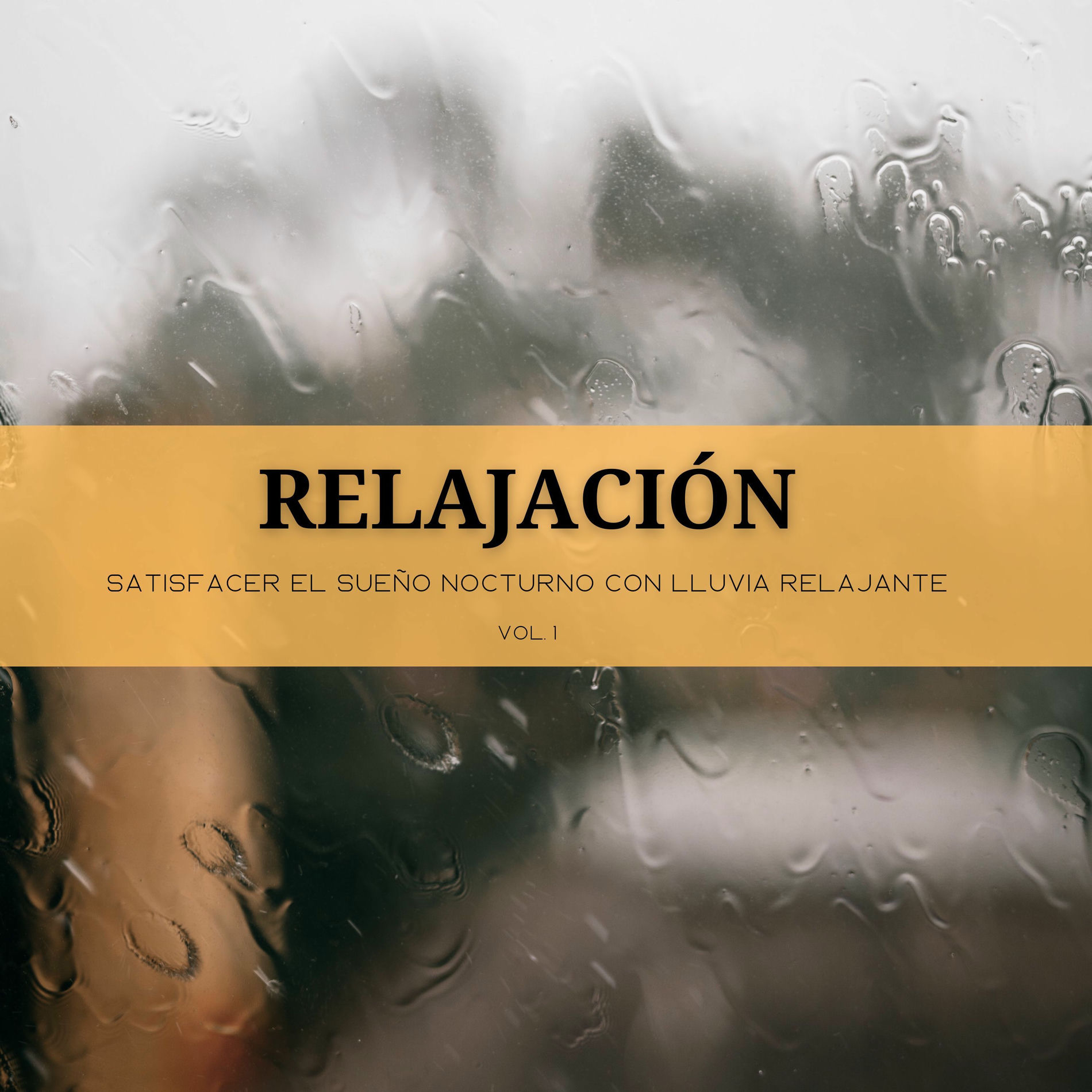 Album cover of Relajación: Satisfacer El Sueño Nocturno Con Lluvia Relajante Vol. 1