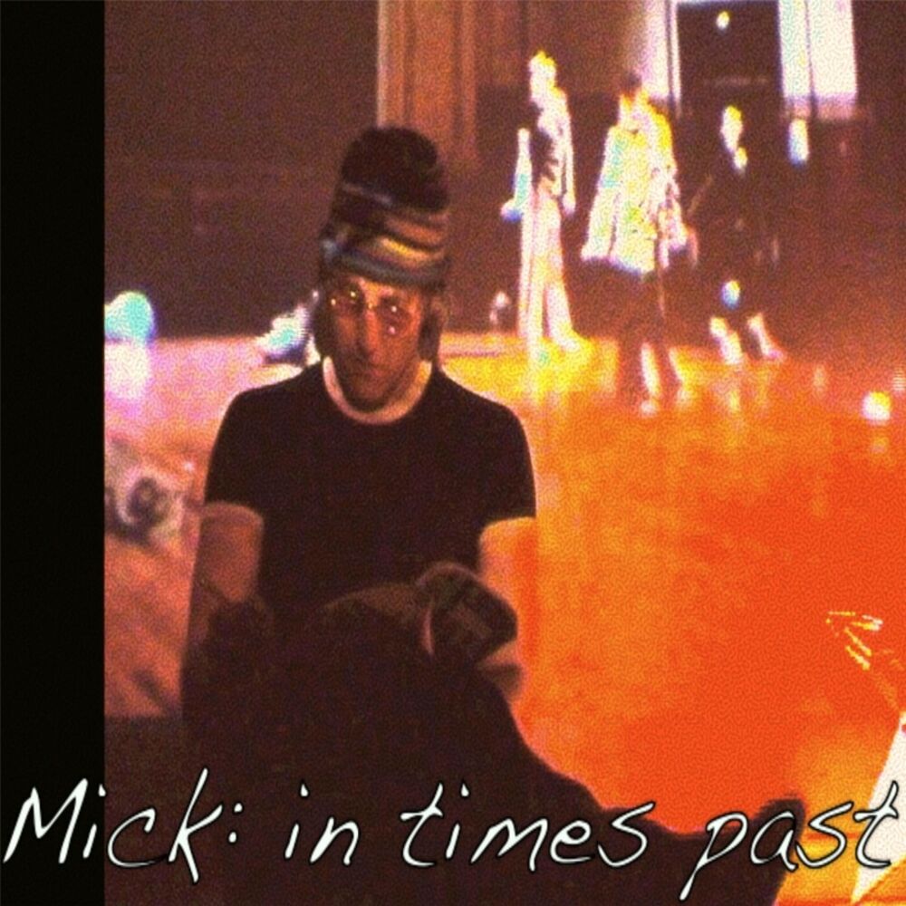 Picture of Mick: In Times Past