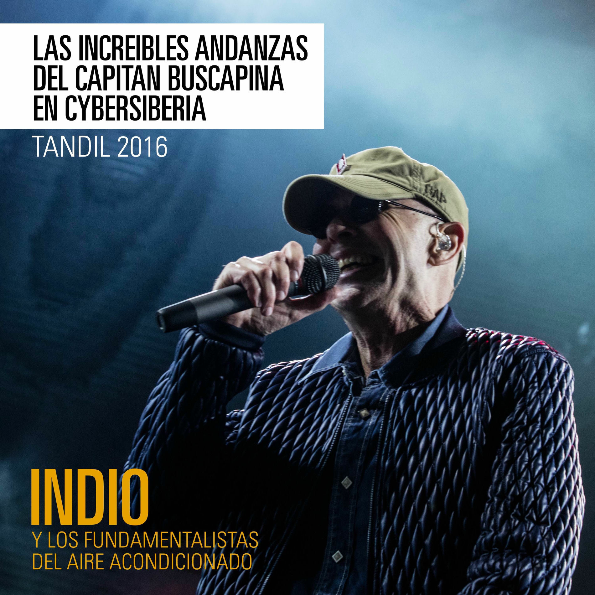 Album cover of Las increíbles andanzas del Capitán Buscapina en Cybersiberia (En Vivo, Sábado 12 de Marzo de 2016 / Hipódromo de Tandil)