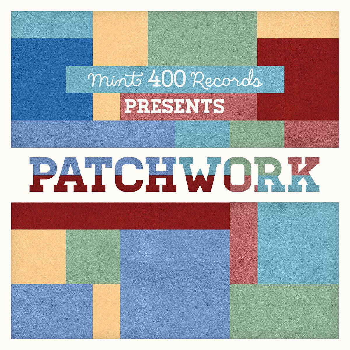 Album cover of MInt 400 Records Presents Patchwork