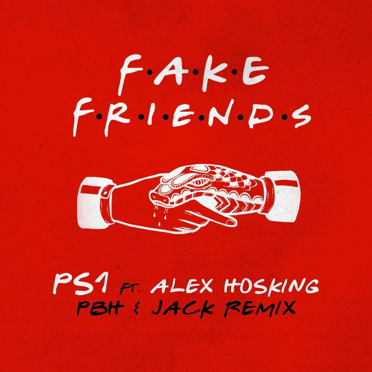 Album cover of Fake Friends (PBH & Jack Remix) (feat. Alex Hosking)