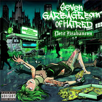 Petit Brabancon - Seven Garbage Born of Hatred | Deezer