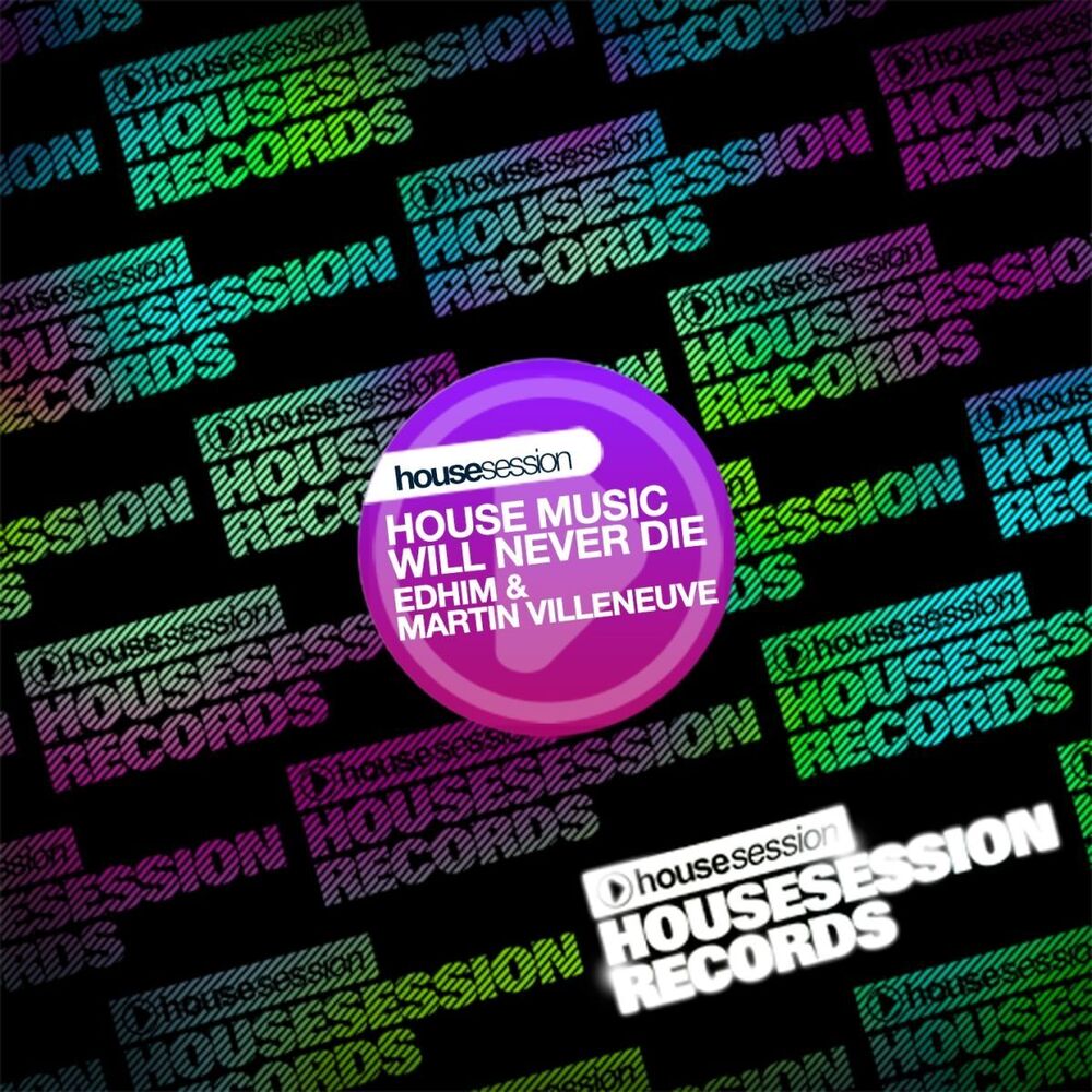 Picture of House Music Will Never Die