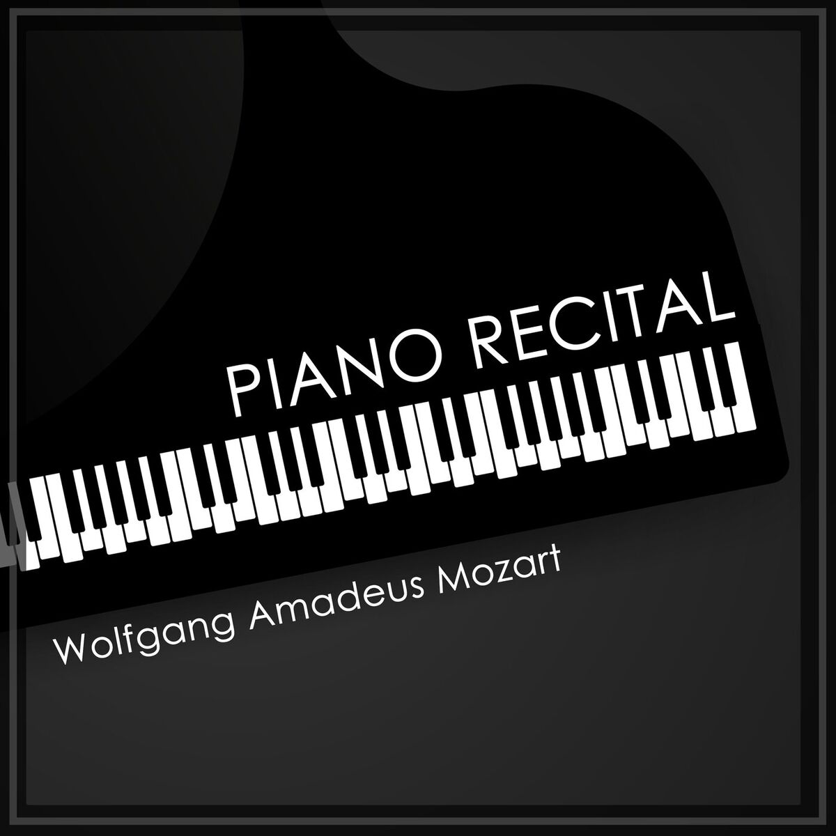 Album cover of A Piano Recital: Wolfgang Amadeus Mozart