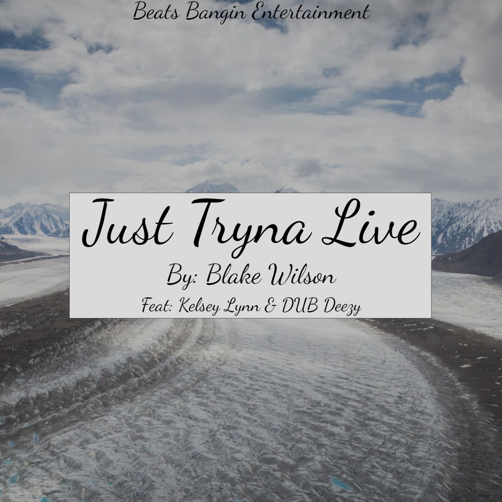 Album cover of Just Tryna Live (feat. Kelsey Lynn & DUB Deezy)
