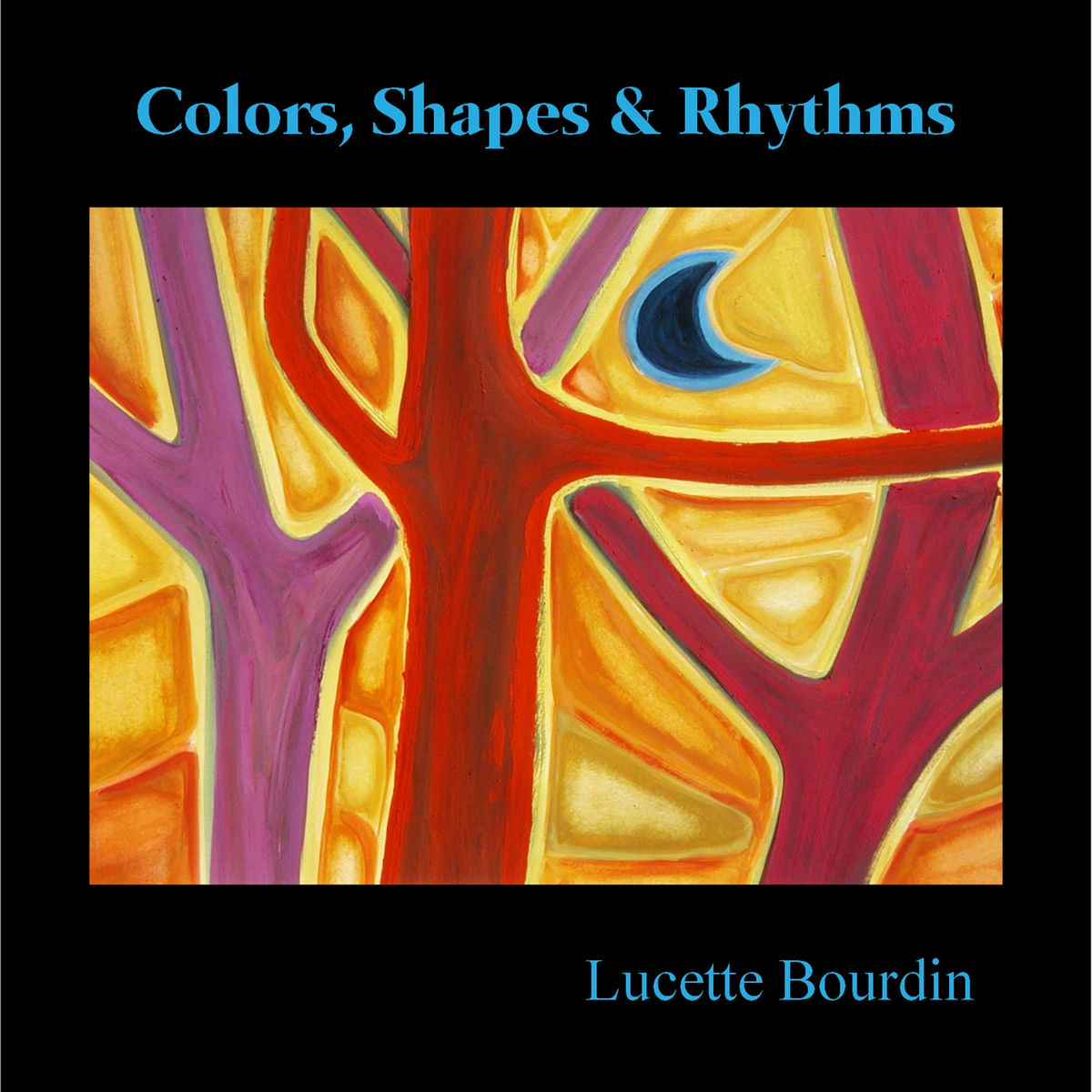 Album cover of Colors, Shapes & Rhythms