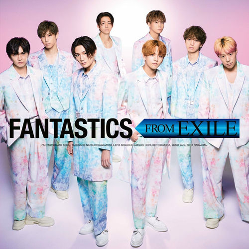 邦楽 FANTASTICS from EXILE TRIBE FANTASTICS9 FANTASTICS from EXILE TRIBE - FANTASTICS FROM EXILE | Deezer