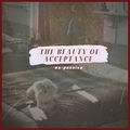 The Beauty of Acceptance