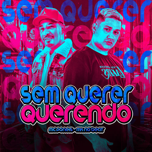 SEM QUERER QUERENDO